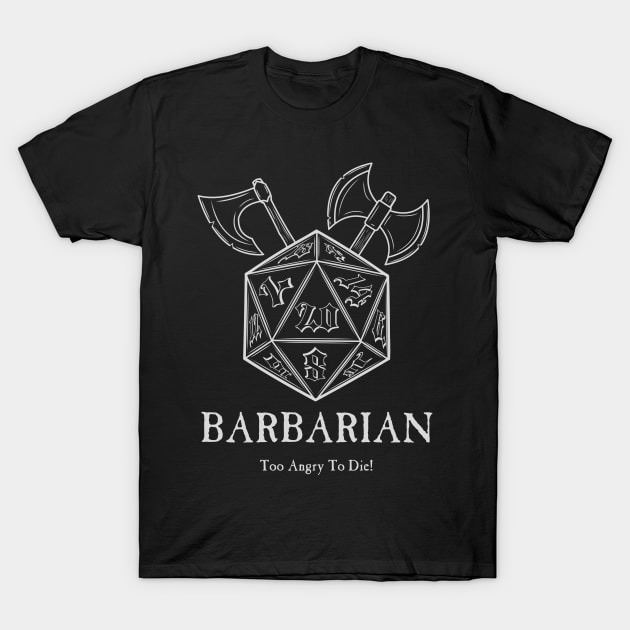 Barbarian Too Angry to Die T-Shirt by SimonBreeze